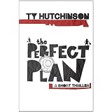 The Perfect Plan ~ Ty Hutchinson