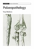Palaeopathology (Cambridge Manuals in Archaeology)
