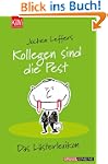 Kollegen sind die Pest: Das L�sterlex...