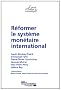 R�former le syst�me mon�taire international (CAE 99)