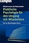 Praktische Psychologie f�r den Umgang mit Mitarbeitern: Die vier Mitarbeitertypen f�hren