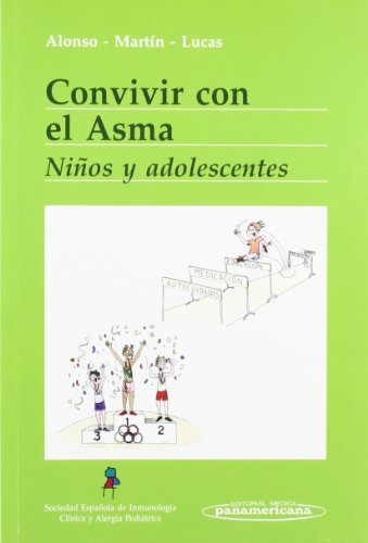 Convivir con el asma/ Living With Asthma: Ninos y adolescentes/ Children and Adolescents (Convivir Con..../ Living With...) (Spanish Edition)
