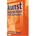 Kunstgeschichten im 20. Jahrhundert: Von Bildern und K�nstlern im 20. Jahrhundert. Band I und II