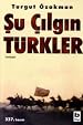 Su Cilgin Turkler (Turkish Language)