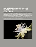 Palyeoantropologiya Yevropy: Etnogenez Slavyan, Nyeandertalets, Genofond Slavyan, Gaplogruppa R1b, Gaplogruppa J2, Gaplogruppa R1a
