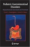Pediatric Gastrointestinal Disorders: Biopsychosocial Assessment and Treatment
