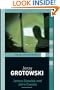 Jerzy Grotowski (Routledge Performance Practitioners)