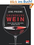 Grundkurs Wein: Alles, was man �ber W...
