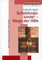 Scheidungskinder: Wege der Hilfe