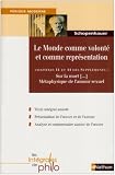 Le Monde comme volont� et comme repr�sentation : Chapitre 41 et 44 des Suppl�ments : Sur la mort et en rapport avec l'indestructibilit� de notre �tre en soi M�taphysique de l'amour sexuel