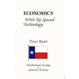 Economics With No Special Technology: Posthumous Essays and Selected Articlespar Trout Rader