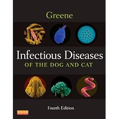 Click here to buy Infectious Diseases of the Dog and Cat by Craig E. Greene DVM  MS  DACVIM.