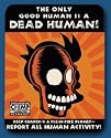 Futurama the Only Good Human Is a Dead Human! Tin Cubicle Sign