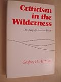 Criticism in the wilderness : the study of literature today
