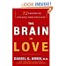 The Brain in Love: 12 Lessons to Enhance Your Love Life