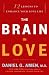 The Brain in Love: 12 Lessons to Enhance Your Love Life