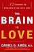 The Brain in Love: 12 Lessons to Enhance Your Love Life