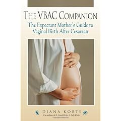 The VBAC Companion: The Expectant Mother's Guide to Vaginal Birth After Cesarean