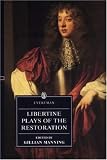 Libertine Plays of the Restoration (The Everyman Library)