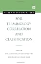 A Handbook of Soil Terminology, Correlation and Classification