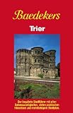 Baedeker Stadtf&uuml;hrer, Trier - Baedeker Redaktion