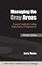 Managing the Gray Areas: Essential Insights for Leading People, Projects and Organizations