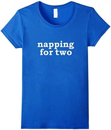 Women's Funny Napping For Two Pregnant Maternity Preggers T-Shirt Large Royal Blue
