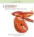 Lobster: Recipes from Canadian chefs coast to coast (Flavours Cookbook)