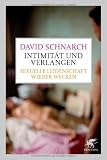 Produkt-Bild: Intimit&auml;t und Verlangen: Sexuelle Leidenschaft wieder wecken