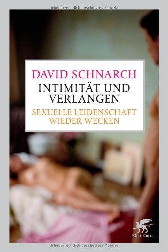 Produkt-Bild: Intimit&auml;t und Verlangen: Sexuelle Leidenschaft wieder wecken