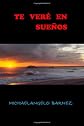 Te Veré en Sueños (Trilogía: La vida nunca termina) (Spanish Edition)