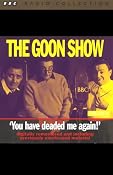 The Goon Show, Volume 8: You Have Deaded Me Again! | [The Goons]
