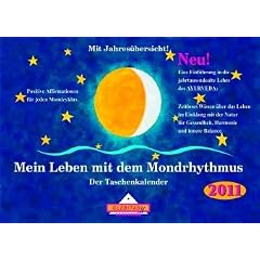 Mein Leben mit dem Mondrhythmus 2011. Taschenkalender