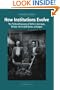 How Institutions Evolve: The Political Economy of Skills in Germany, Britain, the United States, and Japan (Cambridge Studies in Comparative Politics)
