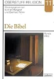 Oberstufe Religion, H.11, Die Bibel - Renate Wind