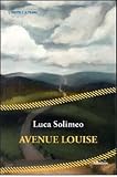 Avenue Louise (Italian Edition)