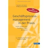 Gesch�ftsprozessmanagement in der Praxis: Kunden zufrieden stellen - Produktivit�t steigern - Wert erh�henvon "Hermann J. Schmelzer"