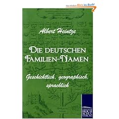 Die deutschen Familien-Namen: Geschichtlich, geographisch, sprachlich