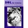 Handbuch SOL f�r Sch�ler: Methoden und Techniken f�r das selbstorganisierte Lernen