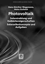 Photovoltaik: Solarstrahlung und Halbleitereigenschaften, Solarzellenkonzepte und Aufgaben