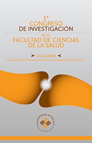 Primer Congreso de Investigación de la Facultad de Ciencias de la Salud (Spanish Edition)