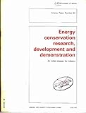 Energy conservation, development and demonstration : an initial strategy for industry