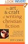 The Art & Craft of Writing Christian Fiction