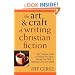 The Art & Craft of Writing Christian Fiction