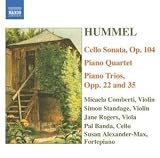Hummel:  Cello Sonata, Piano Trios, Piano Quartet