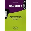 Full Stop ! : Pour enfin ma�triser les 100 pi�ges classiques de l'anglais Niveau 2