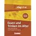 Pflegiothek: Essen und Trinken im Alter: Mehr als Ern�hrung und Fl�ssigkeitsversorgung: Mehr als Ern�hrung und Fl�ssigkeitsversorgung. Buch
