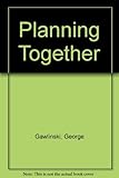 Planning together