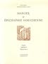 Manuel d'�pigraphie akkadienne : Signes - Syllabaire - Id�ogrammes