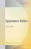 Produkt-Bild: Epigrammen-Dichter: Band 3